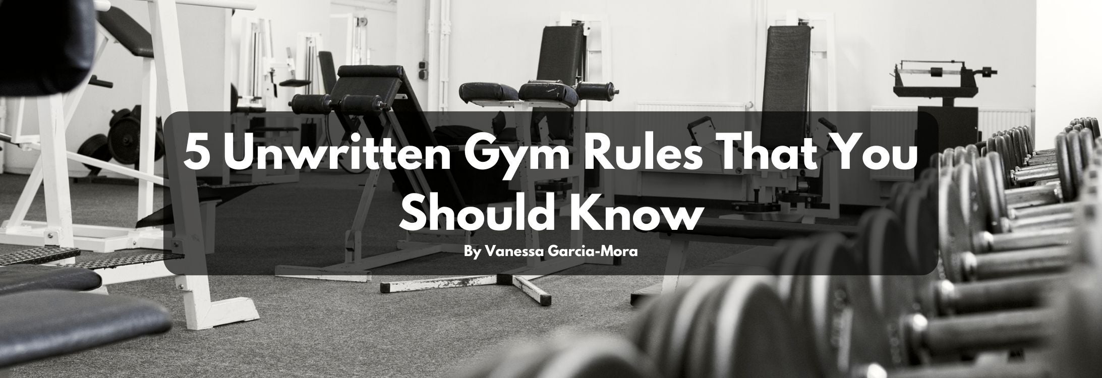 5 Unwritten Gym Rules You Should Know