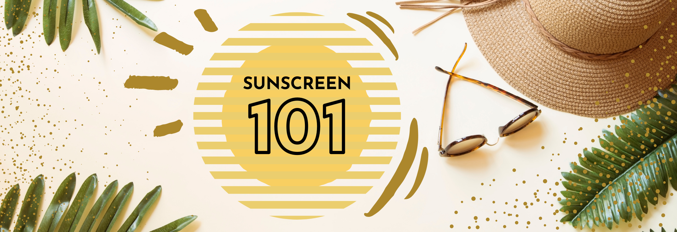 Sunscreen 101 blog cover