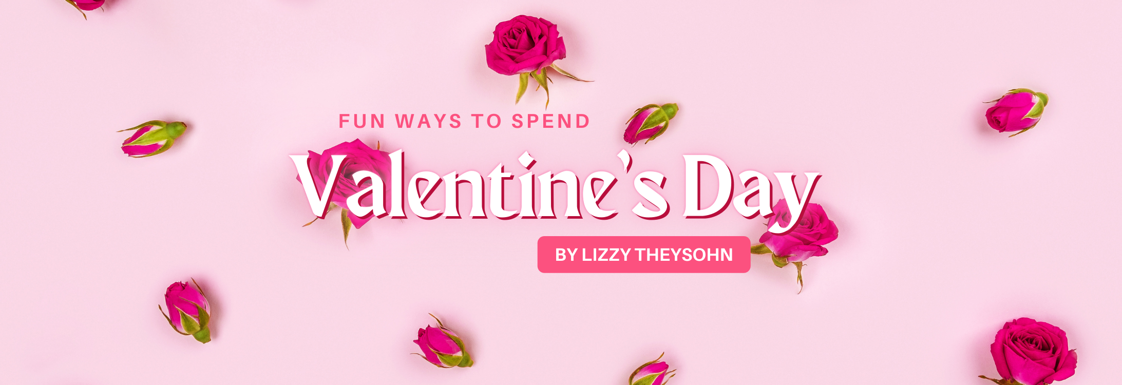 Fun Ways to Spend Valentine's Day blog cover