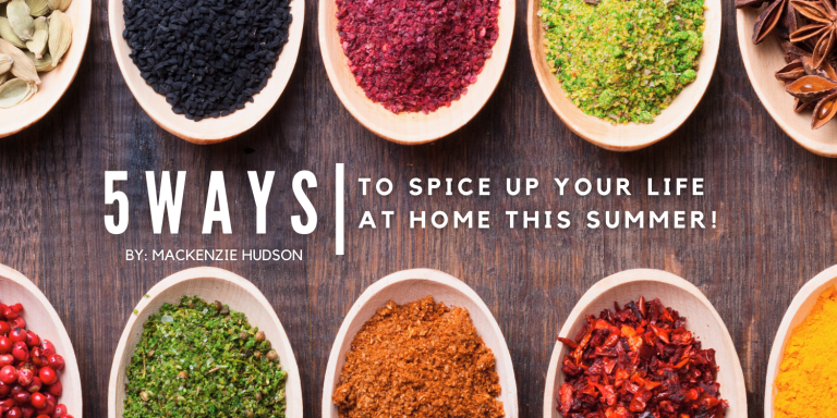 5 Ways to Spice up your Life at Home this Summer blog cover