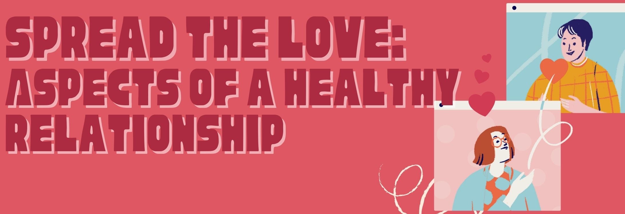 Spread the Love: Components of Healthy Relationships